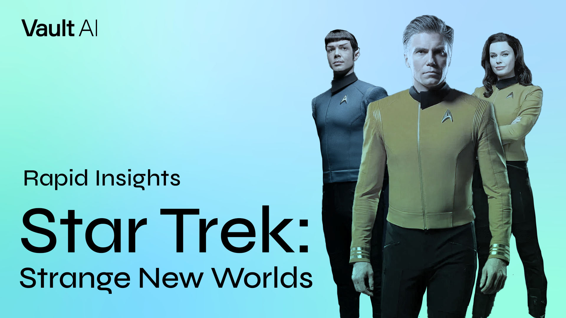 Rapid Insights: Star Trek Explores Strange New Worlds